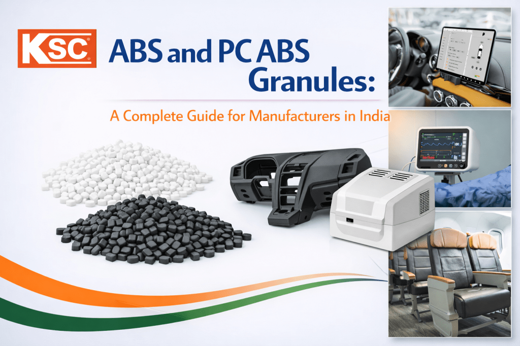 ABS and PC ABS Granules: A Complete Guide for Manufacturers in&nbsp;India
