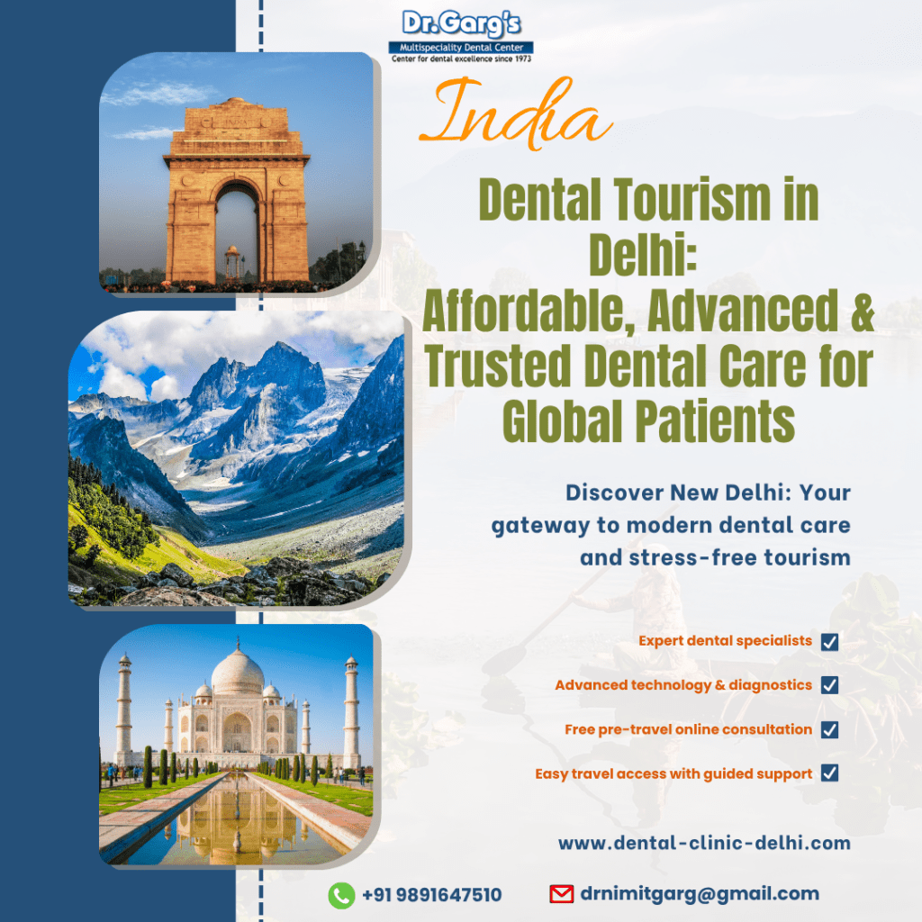 Dental Tourism in Delhi: Affordable, Advanced & Trusted Dental Care for Global Patients
